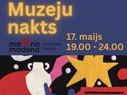 Muzeju nakts Madonas muzejā un Sarkaņos