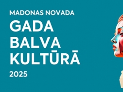 Izsludināta pretendentu pieteikšana apbalvojumam „Madonas novada Gada balva kultūrā 2025”